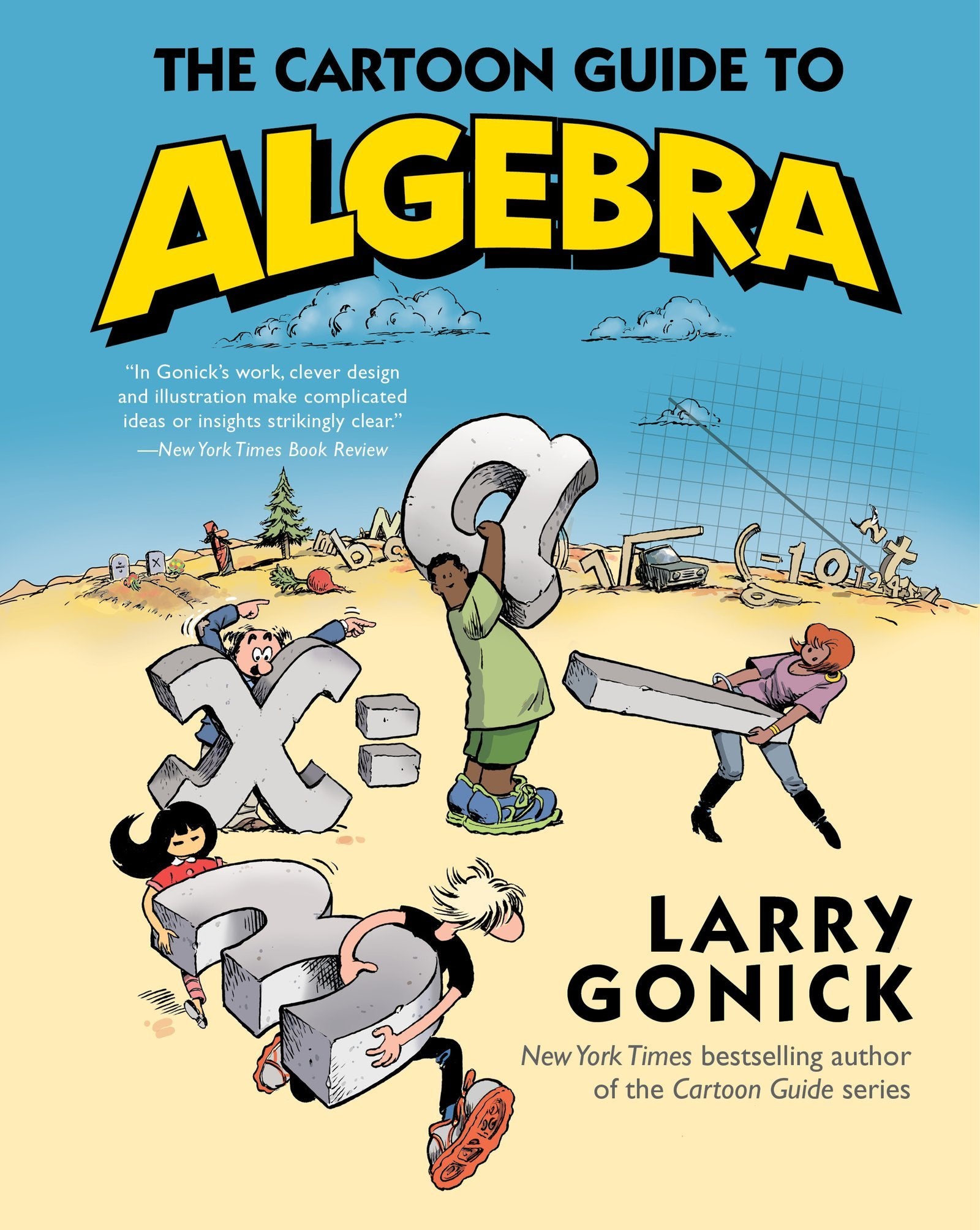 The Cartoon Guide to Algebra (Cartoon Guide Series) by Larry Gonick book cover