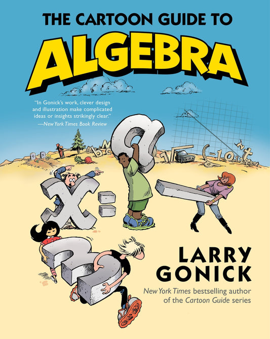 The Cartoon Guide to Algebra (Cartoon Guide Series) by Larry Gonick book cover