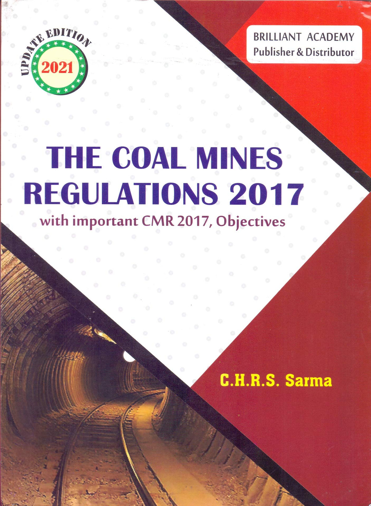COAL MINES REGULATION 2017 WITH IMPORTANT CMR 2017 OBJECTIVES ( UPDATED EDITION 2021)