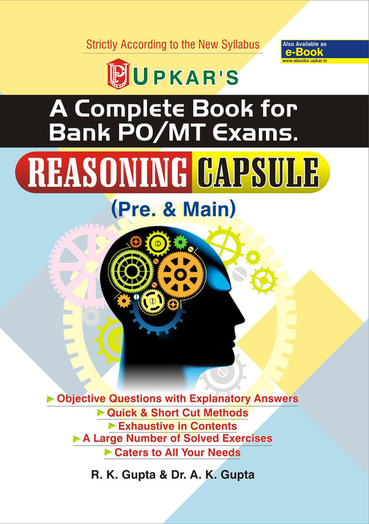 A Complete Book For Bank Po/Mt Exams: Reasoning Capsule - Preliminary And Main: Reasoning Capsule (Pre. & Main) by R.K. Gupta (Author), A.K. Gupta (Author) book cover