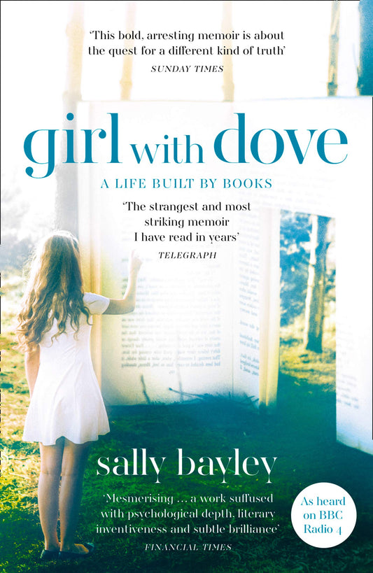 GIRL WITH DOVE: A LIFE BUILT BY BOOKS book cover