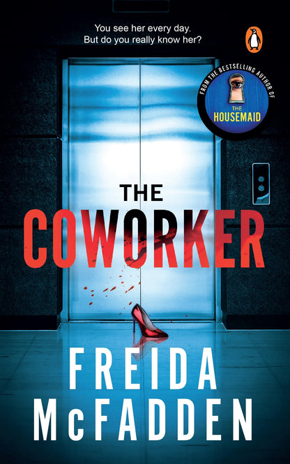 The CoWorker: A Totally Gripping Psychological Thriller with Mind-bending Twists from the New York Times Bestselling Author