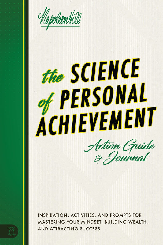 The Science of Personal Achievement Action Guide: Inspiration, Activities and Prompts for Mastering Your Mindset, Building Wealth, and Attracting Success (Official Nightingale Conant Publication)