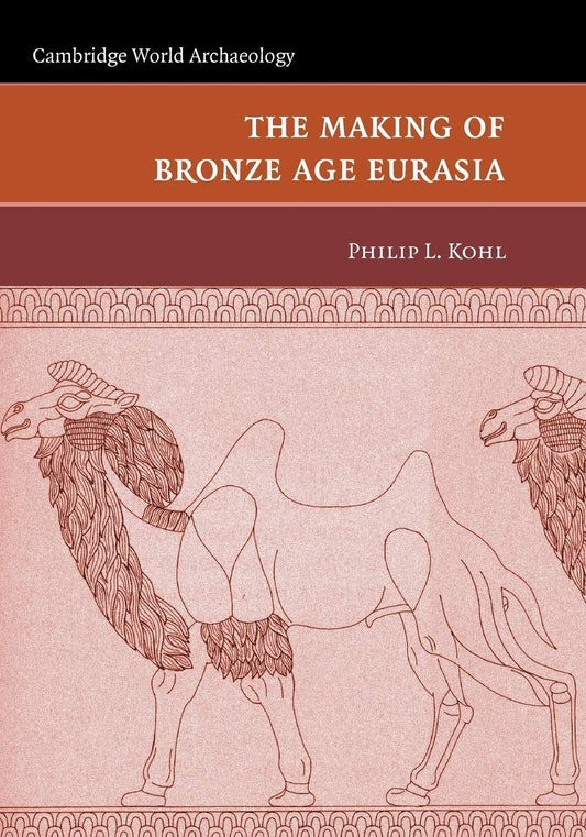 Making of Bronze Age Eurasia book cover