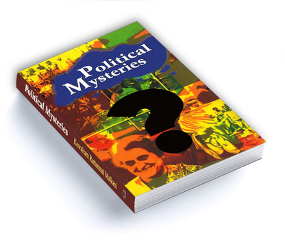 Political Mysteries | K. R. Malkani | The Secrets of Political Assassinations and Mysterious Events | Uncovering the Truth Behind Historical Tragedies and Enigmatic Incidents | Political History Conspiracy Theories True Crime World Events