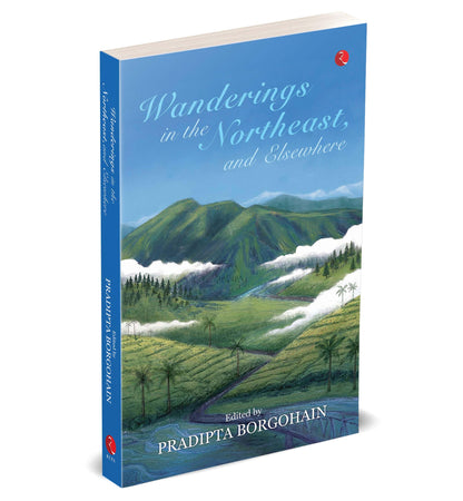 Wanderings in the Northeast, and Elsewhere