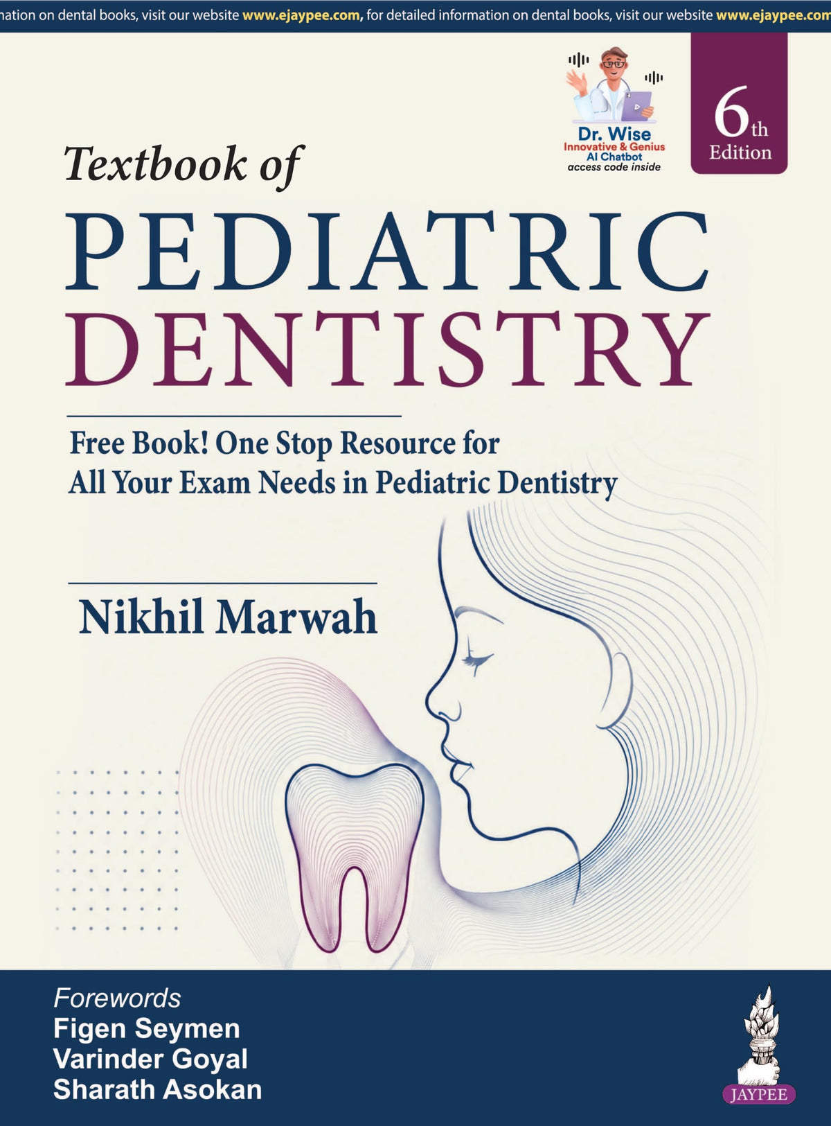 Textbook of Pediatric Dentistry, 6/E for BDS and MDS Dental Students | NDC-Aligned Pedodontics Reference with 1000+ Clinical Photographs, Case-Based Images and Free Exam-Prep Book: 1