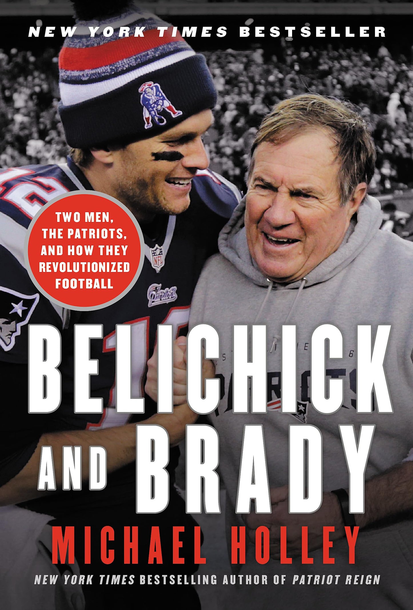 Belichick and Brady: Two Men, the Patriots, and How They Revolutionized Football book cover