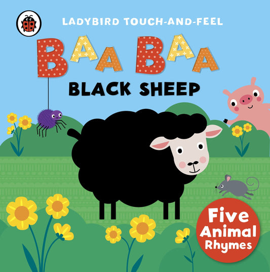 Baa  Baa  Black Sheep: Ladybird Touch and Feel Rhymes by LADYBIRD (Author) book cover
