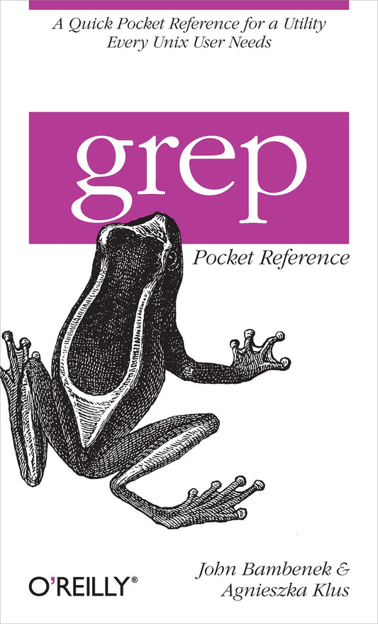 grep Pocket Reference: An Alternative To The Scientific Worldview