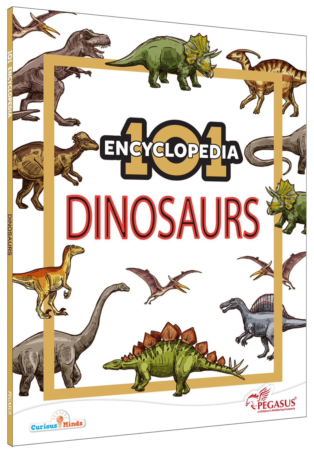 101 Dinosaurs – Illustrated Encyclopedia for Kids Ages 7–10 | Realistic Images, Fun Facts & Scientific Information | Visual Learning Book for Curious Young Minds