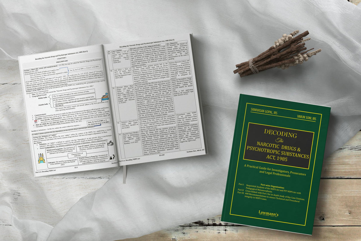 Lawmann's Decoding The Narcotic Drugs and Psychotropic Substances Act, 1985 | NDPS | A Practical Guide for Investigators, Prosecutors and Legal Professionals