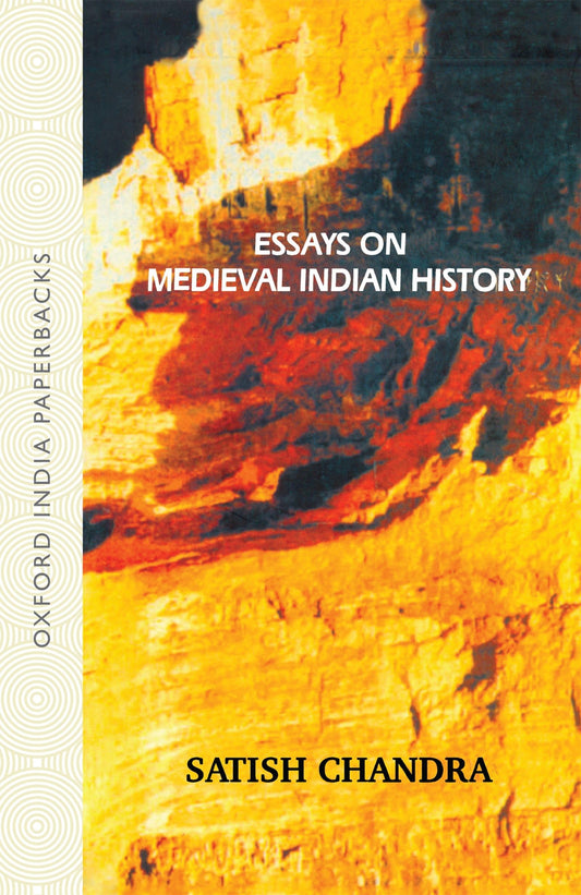 ESSAYS ON MEDIEVAL INDIAN HISTORY (OIP)