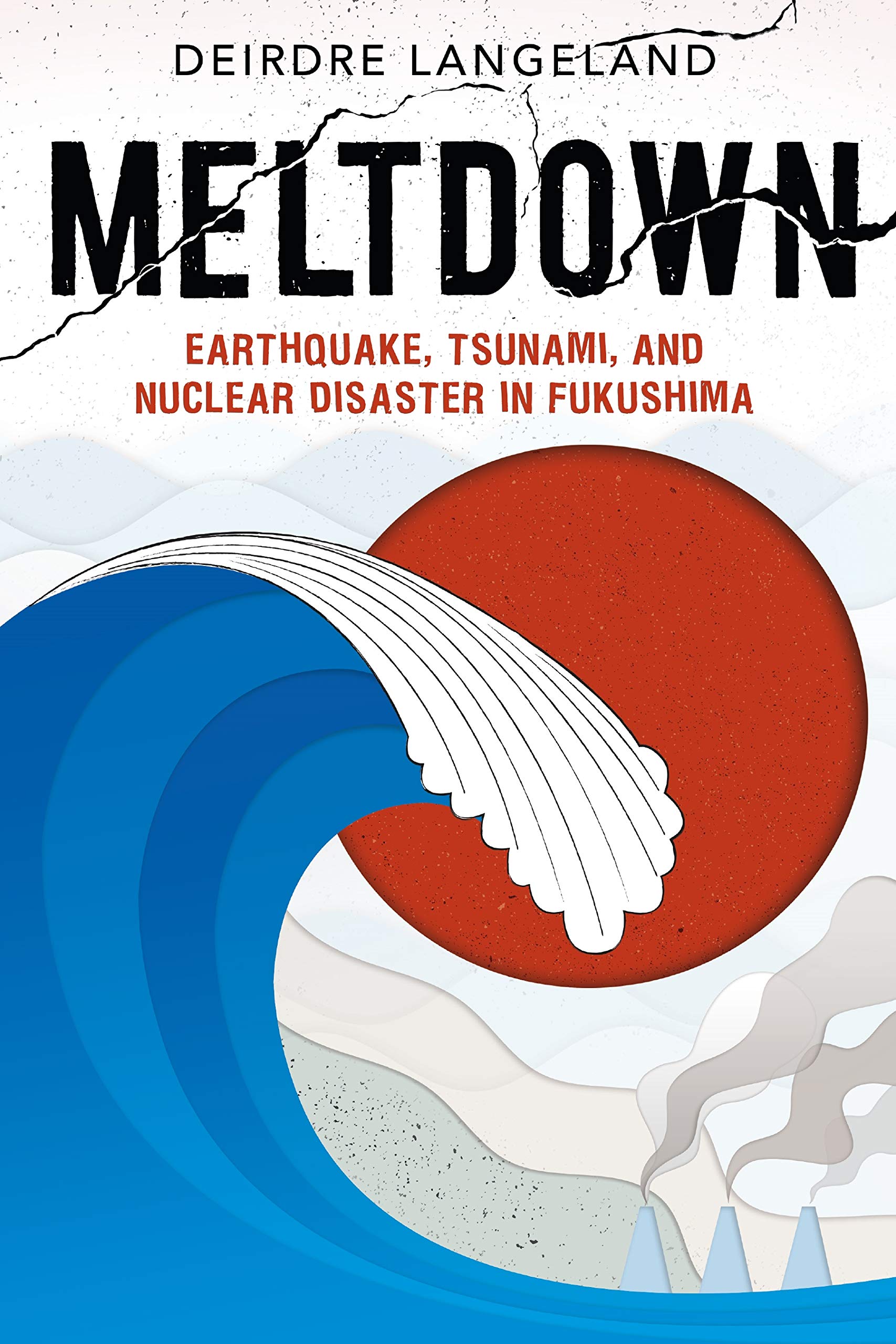 MELTDOWN EARTHQUAKE TSUNAMI & NUCLE book cover