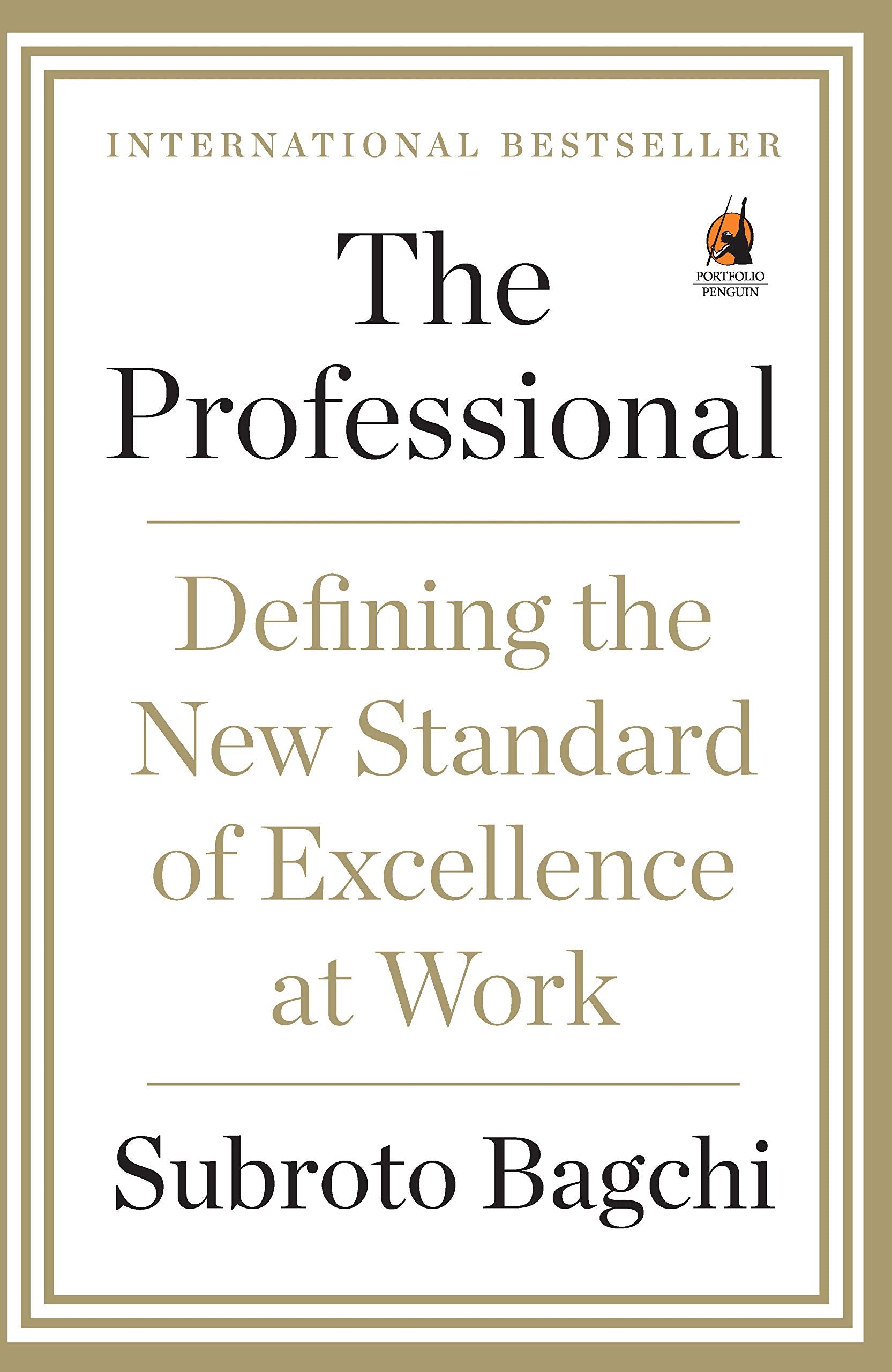The Professional: Defining The New Standard Of Excellence At Work by Subroto Bagchi book cover