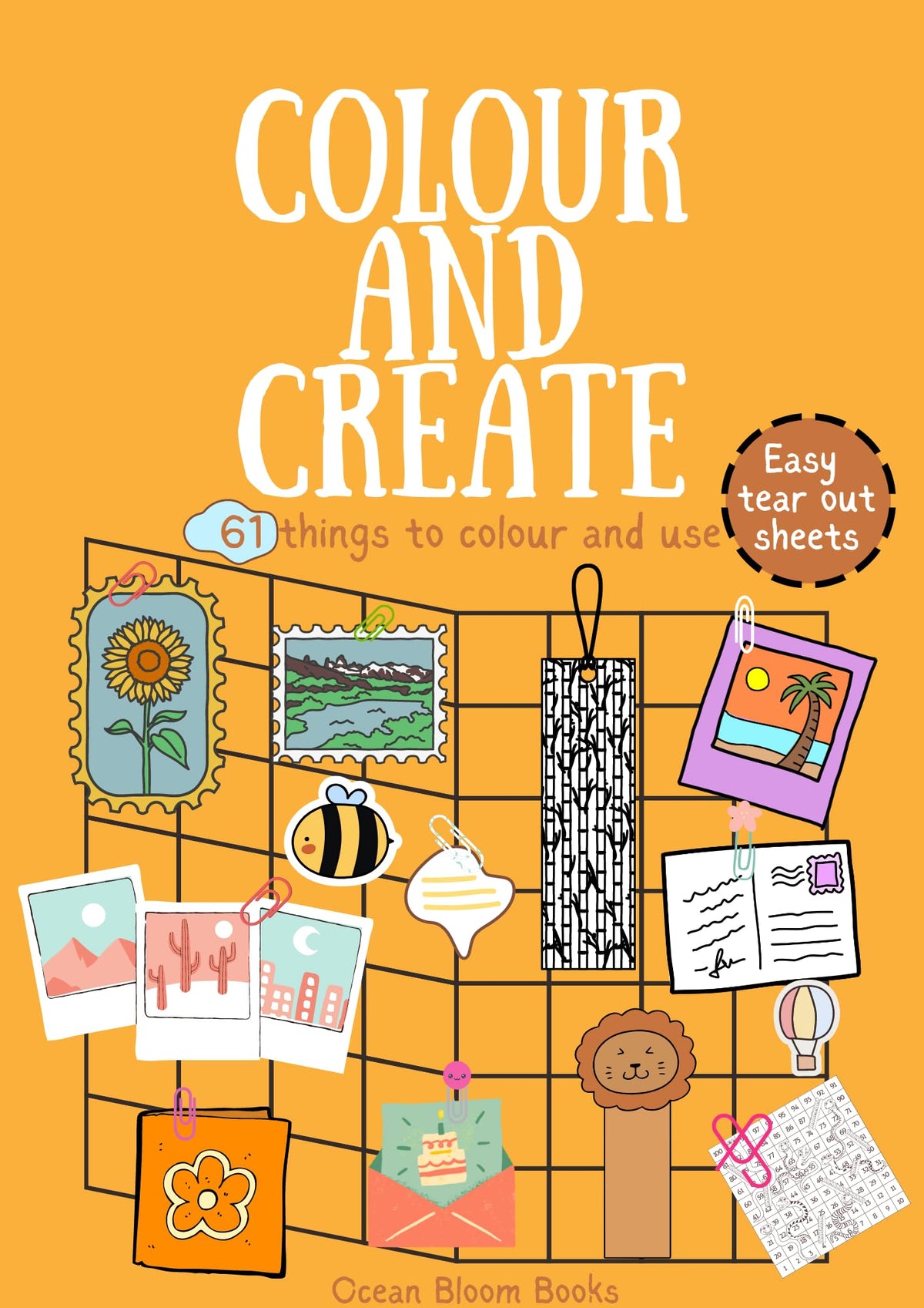 Colour and Create | Tear Out 61 items | DIY coloring book | Photo Frames, Ludo, Bookmarks, Stickers, Greetings Cards, and more | Craft Book | Colouring Book | Art Book