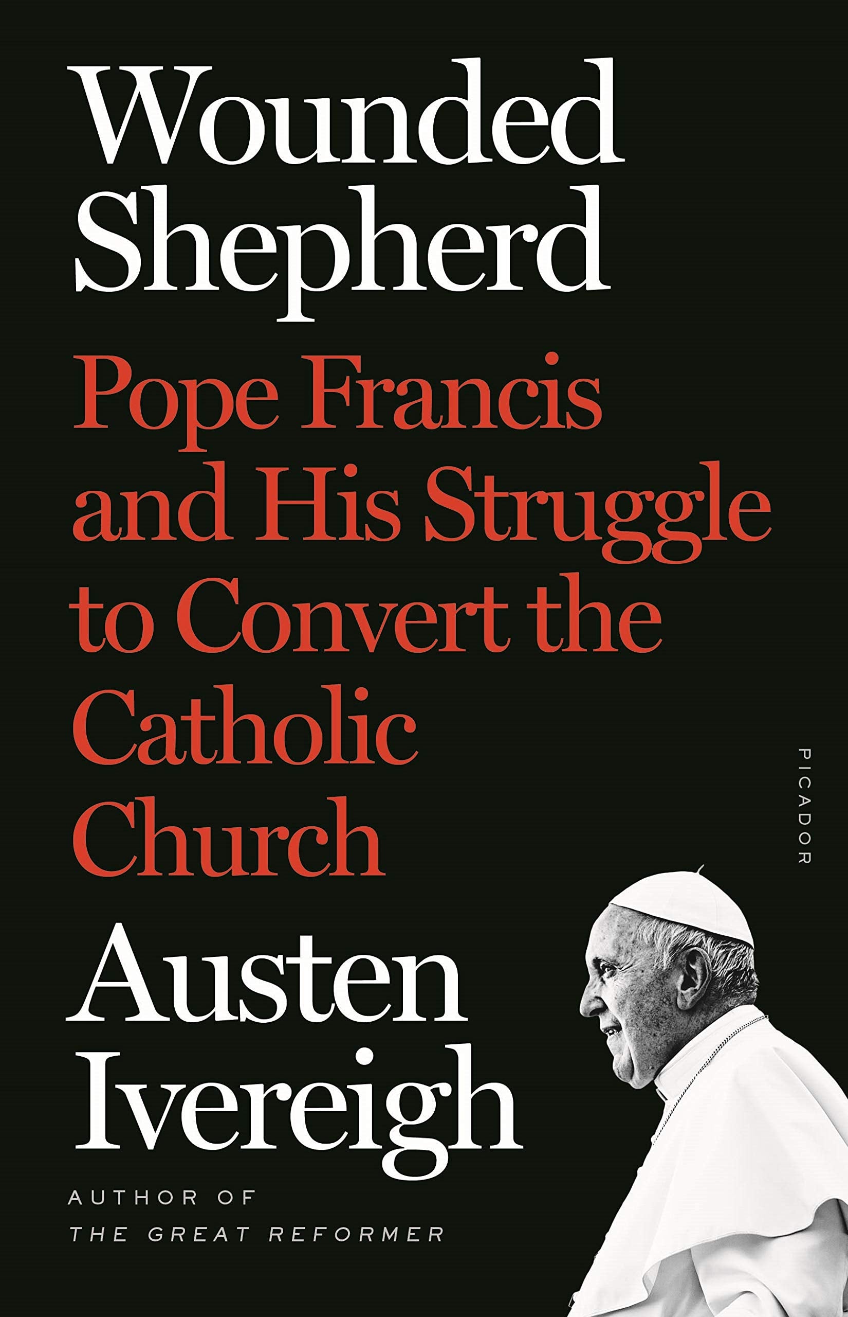 Wounded Shepherd: Pope Francis and His Struggle to Convert the Catholic Church book cover