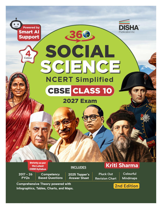 Disha 360 Social Science NCERT Simplified CBSE Class 10 for 2027 Exam 2nd Edn | 4 color Concepts & Question Bank by Kriti Sharma| Theory, PYQs, Competency & NCERT Questions | SST Class 10 CBSE Book