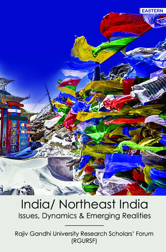 India/North East India: issues, dynamics and emerging realities  book cover