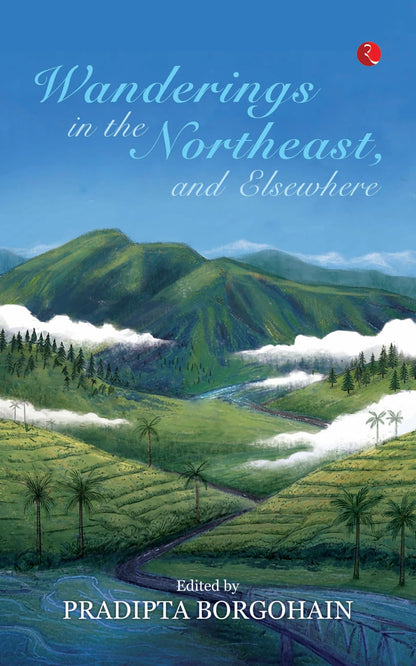 Wanderings in the Northeast, and Elsewhere