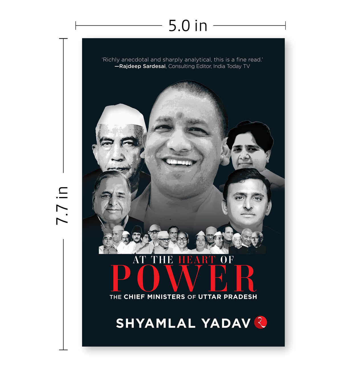 At the Heart of Power: The Chief Ministers of Uttar Pradesh