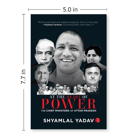 At the Heart of Power: The Chief Ministers of Uttar Pradesh