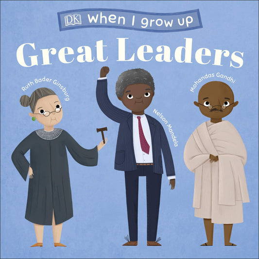 When I Grow Up - Great Leaders (Lead Title) book cover