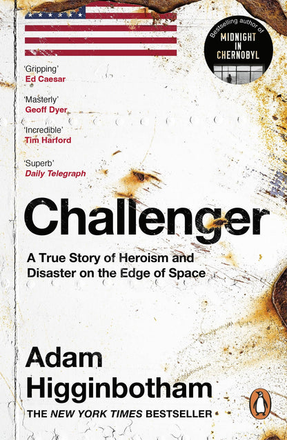 Challenger: A True Story of Heroism and Disaster on the Edge of Space