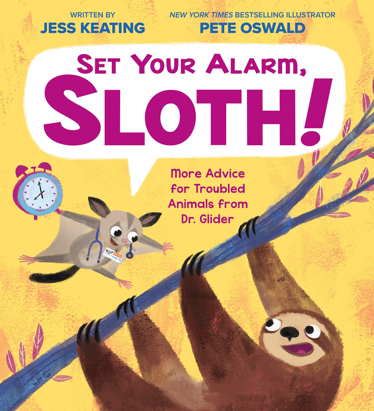 SSET YOUR ALARM, SLOTH! (MORE ADVICE FOR TROUBLED ANIMALS FROM DR GILDER) book cover