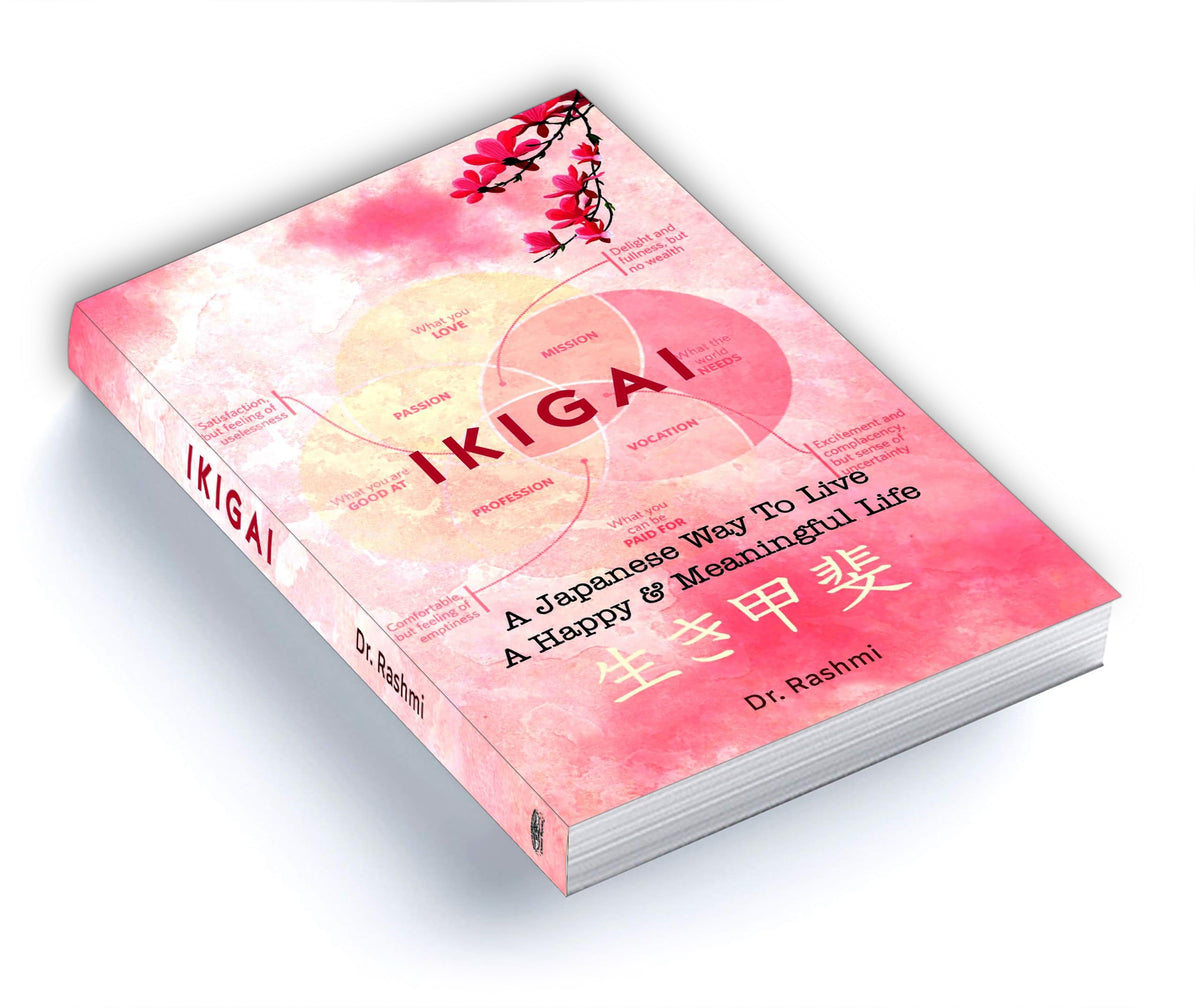 IKIGAI — The Japanese Secret to a Long and Happy Life | Discover Your Life Purpose, Reduce Stress and Achieve Everyday Joy