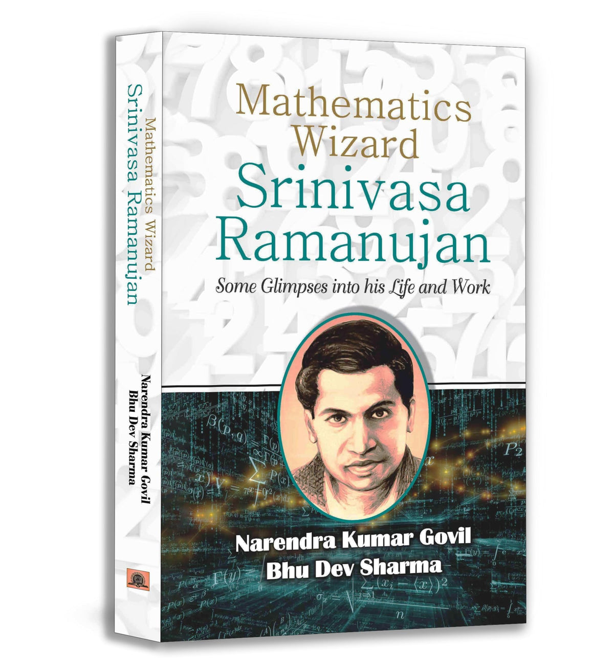 Mathematics Wizard Srinivasa Ramanujan | An Inspirational Biography, Life Journey and Mathematical Contributions of an Indian Mathematician
