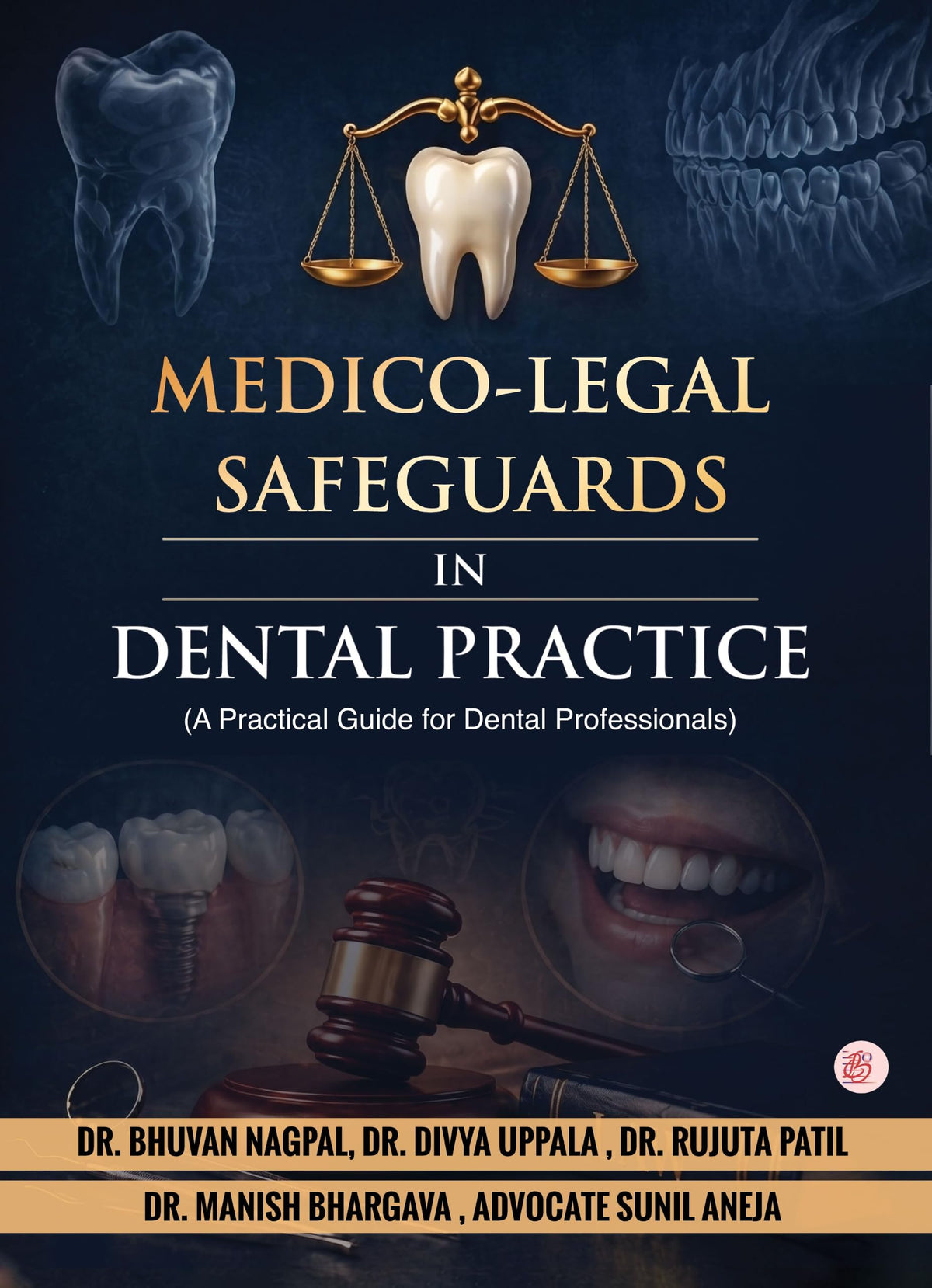 Medico-Legal Safeguards in Dental Practice (A Practical Guide for Dental Professionals)