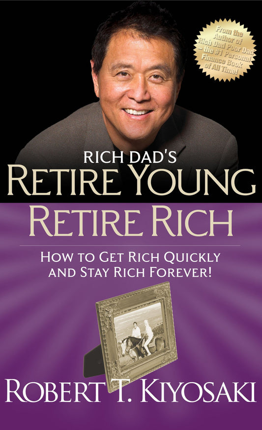 Rich Dad's Retire Young Retire Rich by Robert T. Kiyosaki book cover