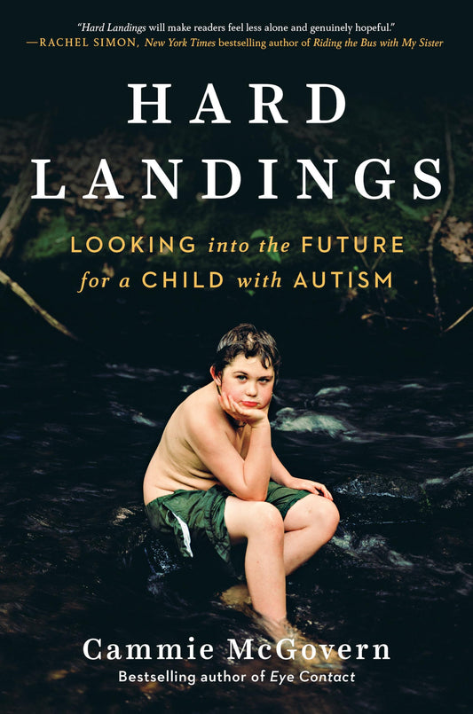 Hard Landings: Looking Into the Future for a Child With Autism book cover
