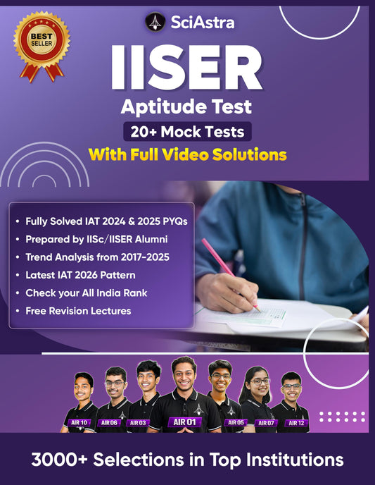 SciAstra IISER Aptitude Test (IAT) Book 2026 | IISER IAT 2026 Mock Test & PYQ Question Bank | Latest Exam Pattern | 20+ Full Length Tests | ... Year Solved Papers | QR Code Solutions
