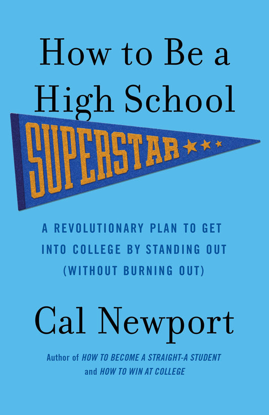How to Be a High School Superstar by Cal Newport book cover