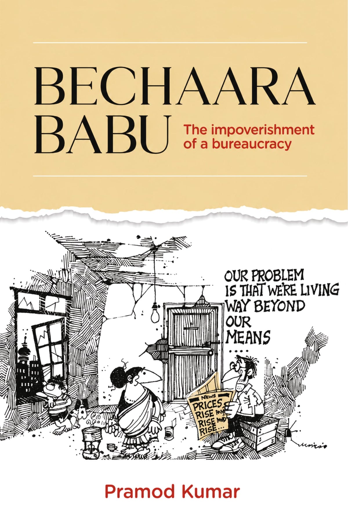 Bechaara Babu | The Impoverishment of a Bureaucracy | Indian Bureaucracy, Governance, Administration & Public Service | Insights into the System and Its Challenges