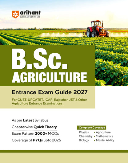 Arihant B.Sc. Agriculture Entrance Exam 2027 | Complete Study Guide for CUET, UPCATET, ICAR,Rajasthan JET & Other Agriculture Entrance Exams | Quick Theory,3000+ MCQs,PYQs up to 2026 & Latest Syllabus