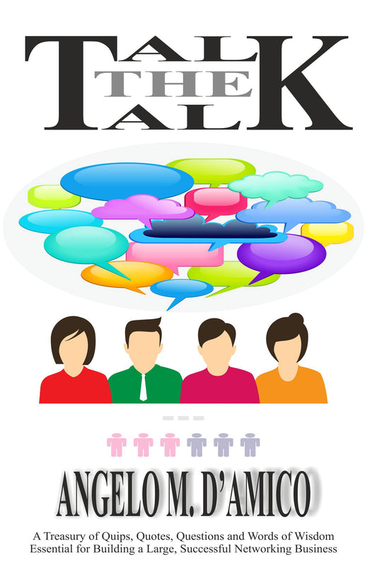 TALK THE TALK : A Book to Build a Large and Successful MLM Business! by Angelo M. D'Amico book cover