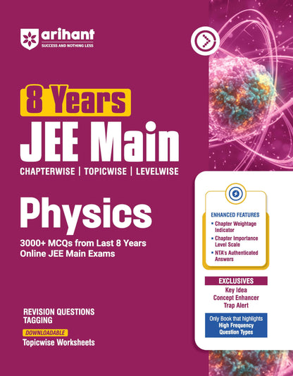 Arihant 8 Years JEE Main Chemistry, Physics, Mathematics PYQ Book 2027 | Chapterwise, Topicwise & Levelwise 3000+ MCQs| NTA Authenticated Answers, Chapter Revision Questions & Topicwise Worksheets