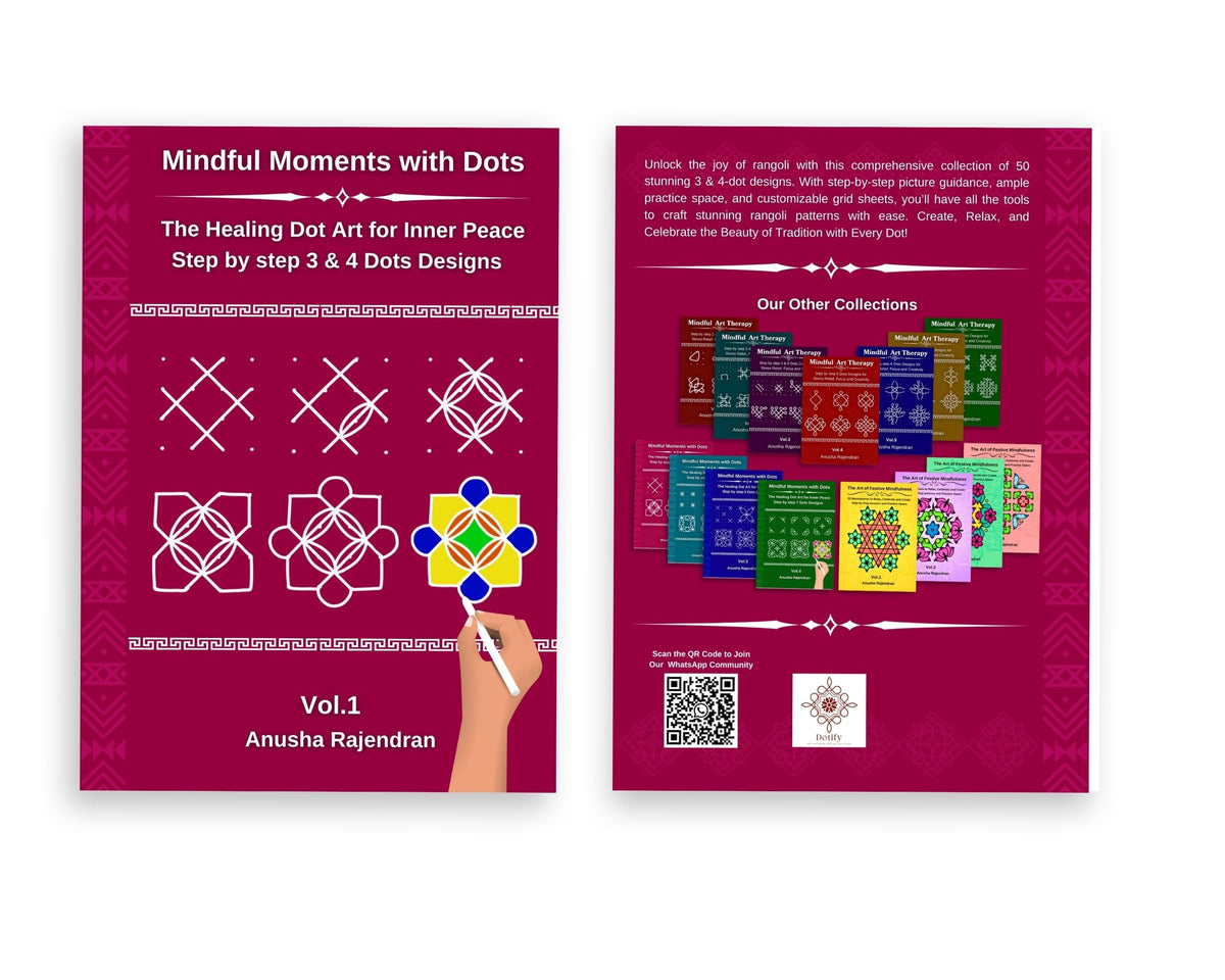 Mindful Rangoli Art Vol. 1: 50 Step-by-Step Rangoli and Muggulu Designs with 3 and 4 Dots | For Mindfulness | Creativity | Stress Relief (Mindful Art Therapy)
