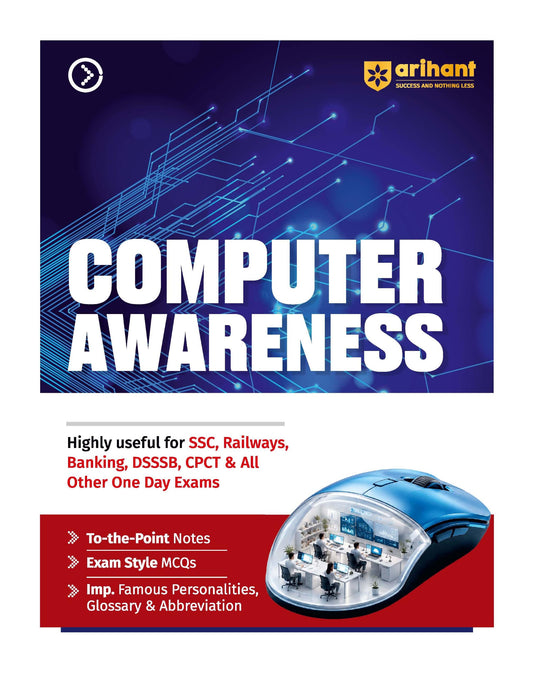 Arihant Computer Awareness | To-the-Point Notes, Exam-Style MCQs, Important Personalities, Glossary & Abbreviations | Highly Useful for SSC, Railways, Banking, DSSSB, CPCT & Other One Day Exams