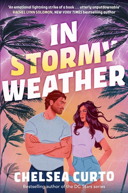 In Stormy Weather: The BRAND-NEW for 2026 scorching hot, rivals to lovers romance from the bestselling author of THE DC STARS series!