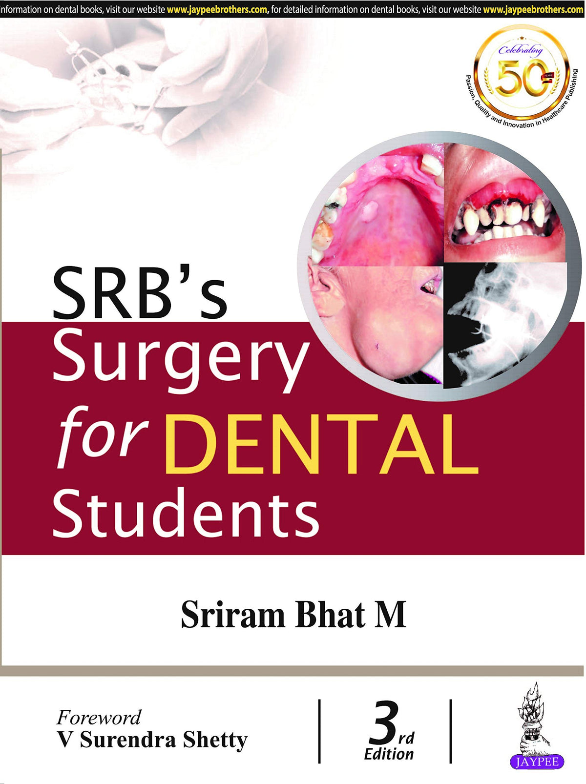 SRB's Surgery for Dental Students, 3/E for BDS Students | General Surgery Textbook with Head-Neck, Salivary Glands, Maxillofacial Injuries, Oral Cavity and Clinical Examination for Practicals