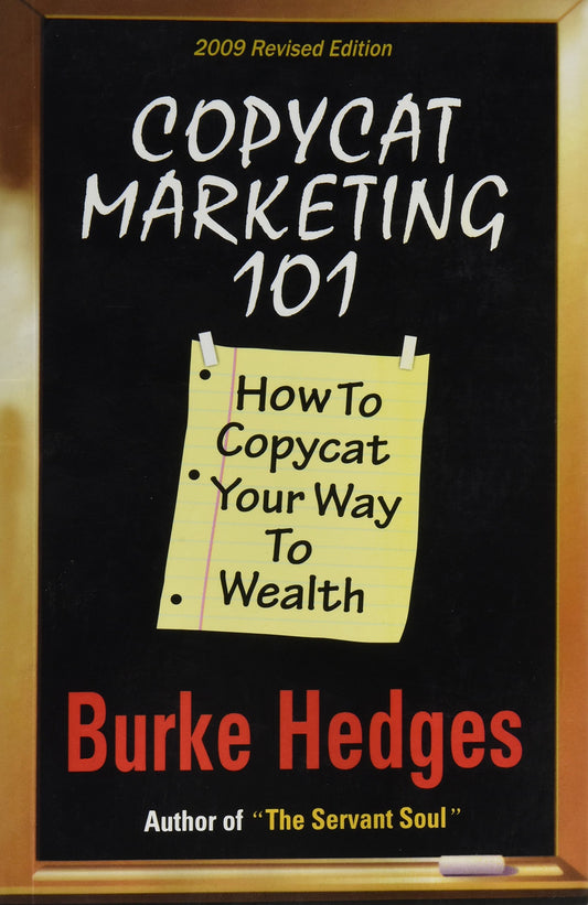 Copycat Marketing 101: How to Copycat Your Way to Wealth by Burke Hedges book cover