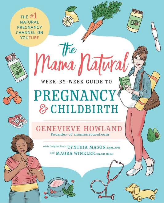 The Mama Natural Week-by-Week Guide to Pregnancy and Childbirth by Genevieve Howland book cover