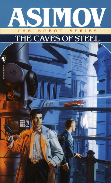 The Caves of Steel: 2 (The Robot Series) | Isaac Asimov