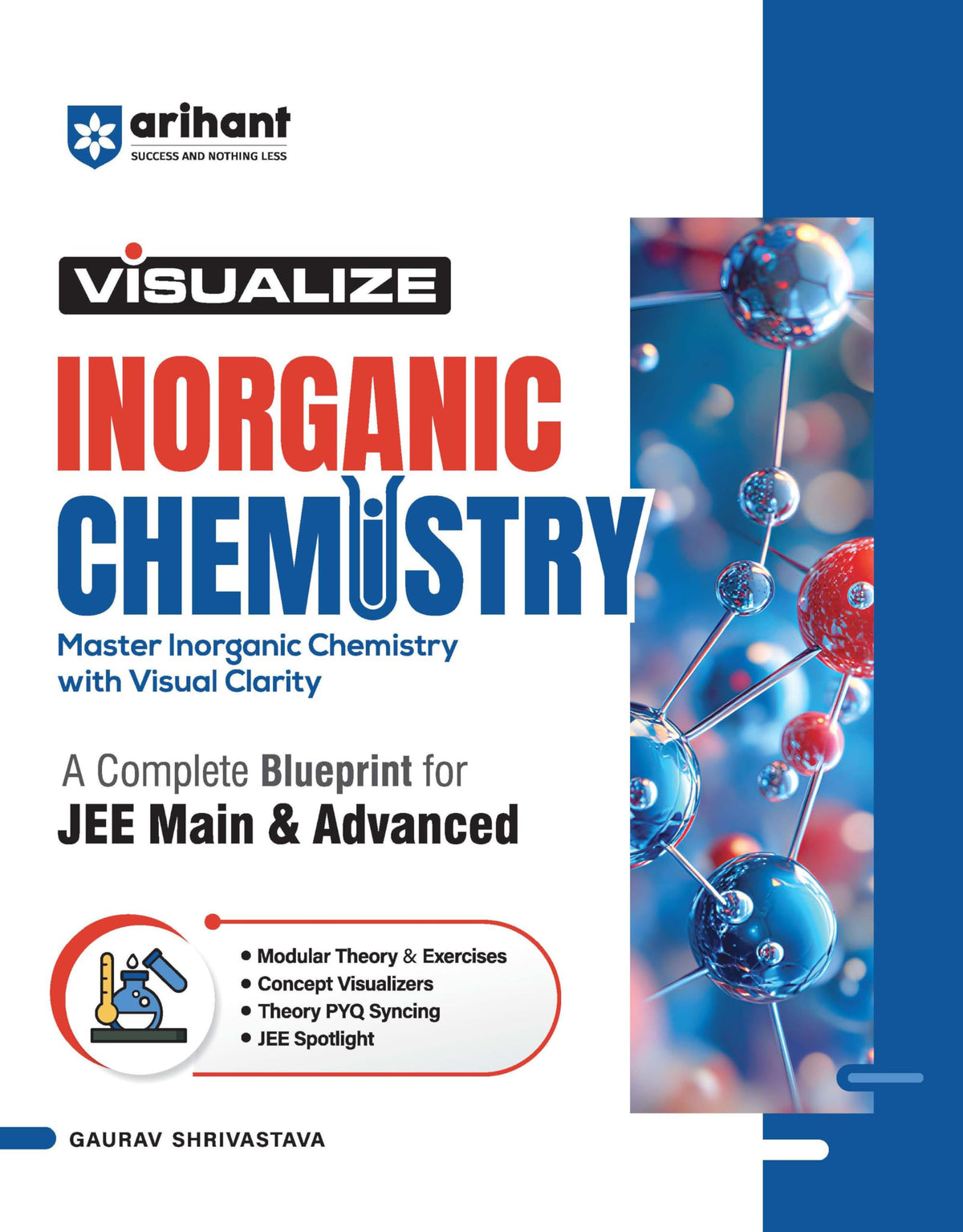 Arihant Visualize Inorganic Chemistry for JEE Main & Advanced 2026-2027 | Complete JEE Blueprint with Concept Visualizers, Modular Theory & Exercises, Theory–PYQ Syncing & JEE Spotlight