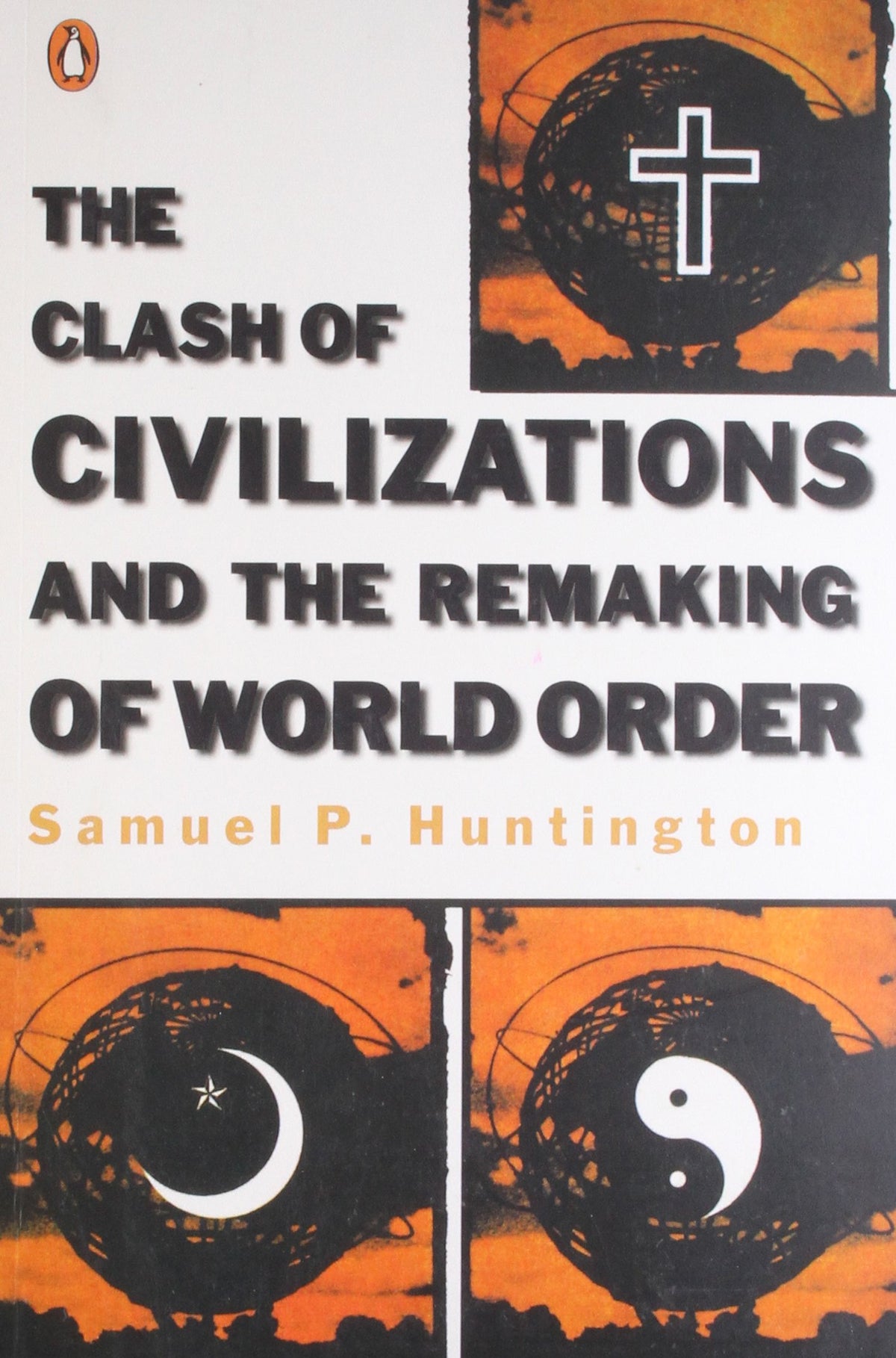 The Clash Of Civilizations And The Remaking Of World Order book cover