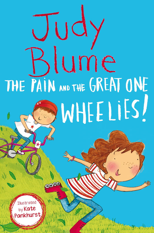 The Pain and the Great One: Wheelies! book cover